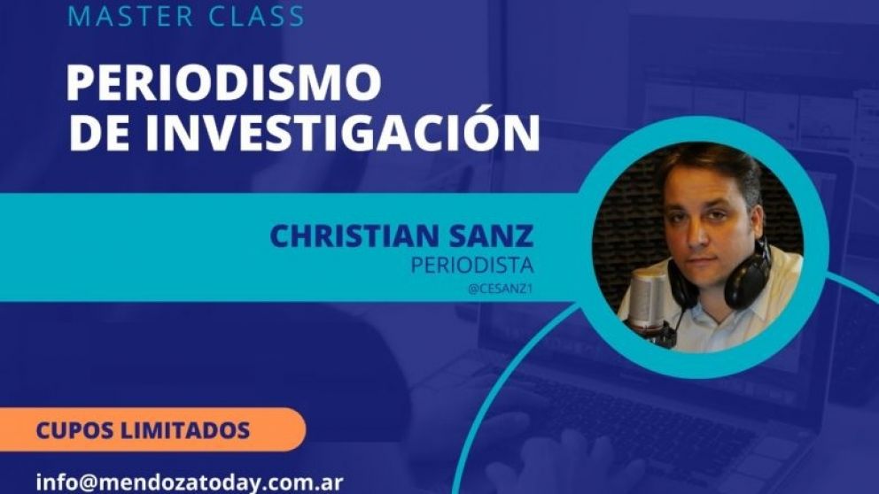 Master class de periodismo de investigaci�n a cargo de Christian Sanz en Mendoza, cupos limitados